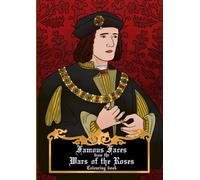 Famous Faces from the Wars of the Roses colouring book: The Richard III edition