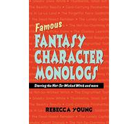 FAMOUS FANTASY CHARACTER MONLOGS: Starring the Not-So-Wicked Witch and More
