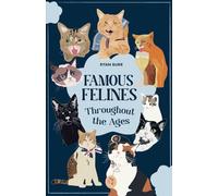 Famous Felines Throughout the Ages