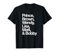 Famous First Names: Prince, Brown, Wendy, Lisa, Matt & Bobby T-Shirt