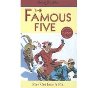 Famous Five: 17: Five Get Into A Fix by Enid Blyton (1997-04-23)