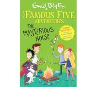 Famous Five Colour Short Stories: The Mysterious Noise: (Famous Five: Short Stories)