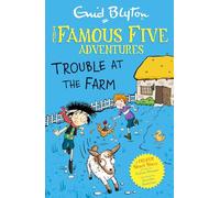 Famous Five Colour Short Stories: Trouble at the Farm: Book 18 (Famous Five: Short Stories)