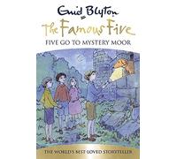 Five Go To Mystery Moor: Book 13 (Famous Five)