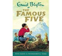 Famous Five: Five Have A Wonderful Time : Book 11