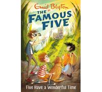 Famous Five: Five Have A Wonderful Time : Book 11