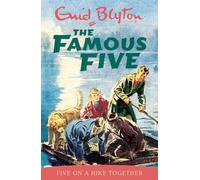 Famous Five: Five On A Hike Together : Book 10