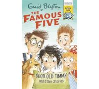 Famous Five: Good Old Timmy and Other Stories: World Book Day 2017