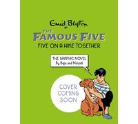 Famous Five Graphic Novel: Five on a Hike Together : Book 7
