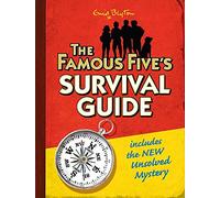 Famous Five: The Famous Five's Survival Guide: includes the NEW Unsolved Mystery