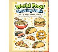 Famous Foods from Around the World for Kids: Fun & Easy Coloring Pages Featuring Pizza, Burger, Sushi, Noodles, Tacos, and More