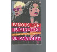 Famous for 15 Minutes: My Years with Andy Warhol