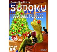 Famous Frog Holiday Sudoku 1,200 Hard Puzzles: Don’t Be Bored Over The Holidays, Do Sudoku! Makes A Great Gift Too.: Volume 21 (Famous Frog Holiday Sudoku Series)