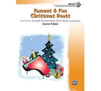 Famous & Fun Christmas Duets, Bk 3: 6 Duets for One Piano, Four Hands