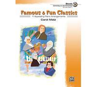 Famous & Fun Classics 3: 11 Appealing Piano Arrangements