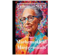 Famous in STEM: Mathematical Masterminds