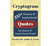 Famous & Inspirational Quotes Cryptogram Puzzle Book: Cryptograms with Easy to Read Print about Famous, Inspirational, Quotes on Gratitude and More | ... and Leisure Times (Cryptogram: Famous Quotes)