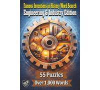 Famous Inventions in History Word Search: Engineering & Industry Edition: 55 Word Search Puzzles and Over 1,000 Words Featuring Engineering and Industrial Inventions That Built the Modern World