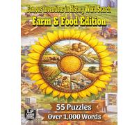 Famous Inventions in History Word Search: Farm & Food Edition: Hunt for the Over 1,000 Words that Explore the Inventions That Help Bring Food from the Fields and Wild into Your Home and Supermarket