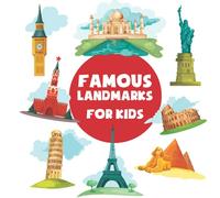 Famous Landmarks For Kids: Famous Buildings and Landmarks Then and Now - Geography Book for Kids