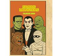 FAMOUS MONSTERS COLORING BOOK: LIBRO PARA COLOREAR DE MONSTRUOS FAMOSOS
