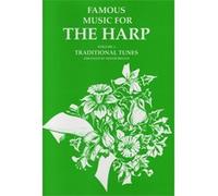 Famous Music for the Harp. Vol 1: Traditional Tunes (Playing Score)