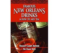 Famous New Orleans Drinks and How to Mix 'Em
