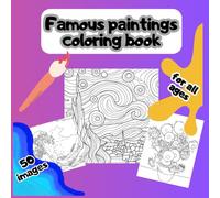 Famous Paintings Coloring Book: 50 Masterpieces to Relax and Inspire