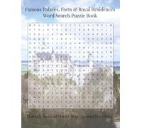Famous Palaces, Forts & Royal Residences Word Search Puzzle Book: Historic Seats of Power from Around the Globe (Travel & Discovery)