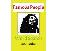 Famous People Word Search Puzzle Book: Word Searches with Easy to Read Print about Famous People, Renowned Figures, Celebrity Icons and More (6x9 ... for Vacations, Holidays and Free Times.