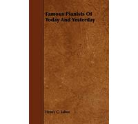 Famous Pianists Of Today And Yesterday