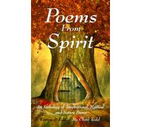 Famous Poetry Collection Books: Nature Poems Mystical Poems & Inspirational Poems From Spirit By Chevi Todd: An Anthology of Inspirational, Mystical and Nature Poems. Includes Songs