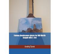 Famous Renaissance pieces for DAD Merlin Seagull with 1+ fret