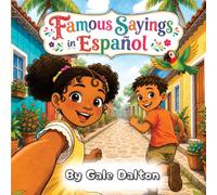Famous Sayings In Espanol: Learn Spanish Through Sayings, Stories, and Culture