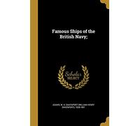 Famous Ships of the British Navy;