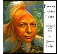 Famous Sphinx Faces ('JUST LOOK AT IT')