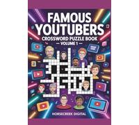 Famous YouTubers Crossword Puzzle Book - Volume 1: 100 Celebrity Creators to Solve and Discover