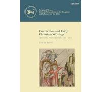 Fan Fiction and Early Christian Writings: Apocrypha, Pseudepigrapha and Canon (Scriptural Traces)