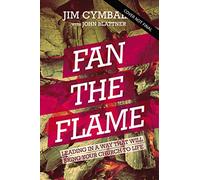 Fan the Flame: Let Jesus Renew Your Calling and Revive Your Church
