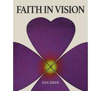 Fan Zhen : Faith in Vision