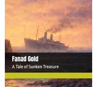 FanadGold: A Tale of Sunken Treasure