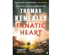Fanatic Heart: 'A grand master of historical fiction.' Mail on Sunday