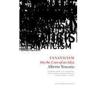 Fanaticism: On the Uses of an Idea