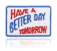 FANCIBAND Have A Better Day Tomorrow Patch, 3 Inches Iron On/Sew On Motivational Embroidered Applique Fabric Patches for Clothes Backpacks, Trucker Hat, Jackets, Jeans, Bags Outdoors DIY Accessory
