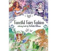 Fanciful Fairy Fashion coloring book by Meredith Dillman: 26 fantasy costumed fairy designs