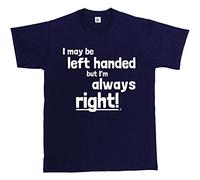 Fancy A Snuggle I May Be Left Handed But I'm Always Right! Mens T-Shirt X-Large Navy