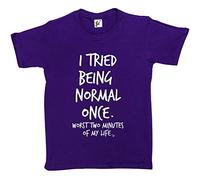 Fancy A Snuggle I Tried Being Normal Once. Worst 2 Minutes in My Life Kids Boys/Girls T-Shirt Purple 5-6 Year Old