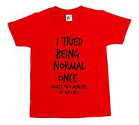 Fancy A Snuggle I Tried Being Normal Once. Worst 2 Minutes in My Life Kids Boys/Girls T-Shirt Red 5-6 Year Old