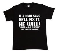 Fancy A Snuggle If A Man Says He Will Fix It He Will No Need to Remind Him Every 6 Months Mens T-Shirt X-Large Black