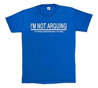 Fancy A Snuggle I'm Not Arguing I'm Simply Exlaining Why I Am Right Mens T-Shirt Medium Royal Blue